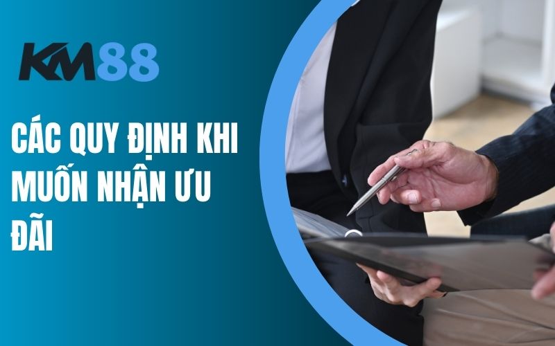 Các quy định khi muốn nhận ưu đãi