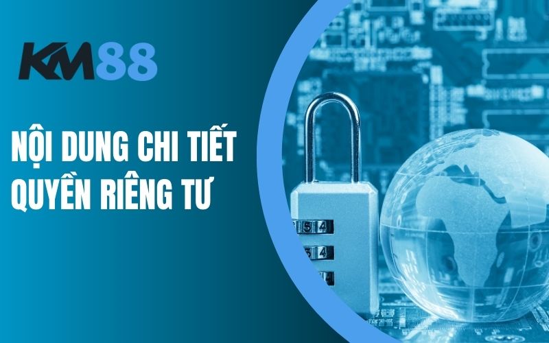 Nội dung chi tiết của quyền riêng tư