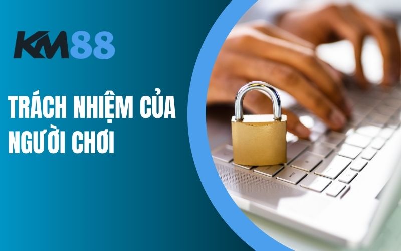 Trách nhiệm của người chơi