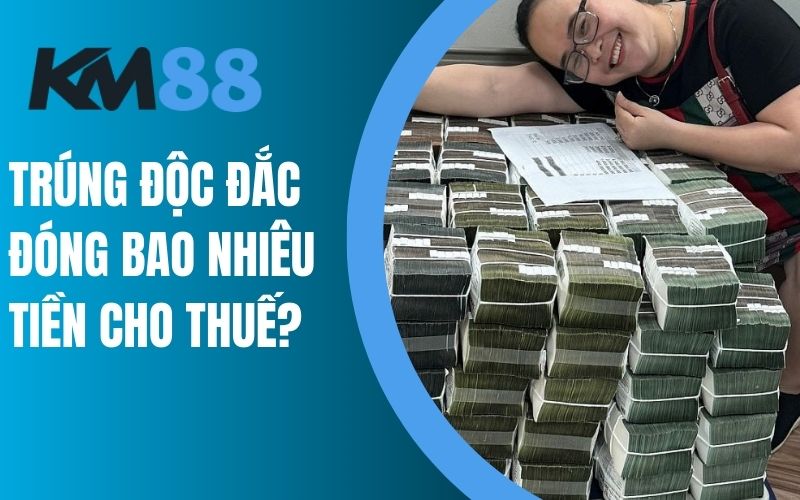 Trúng 2 tỷ nên đóng bao nhiêu tiền cho thuế xổ số?